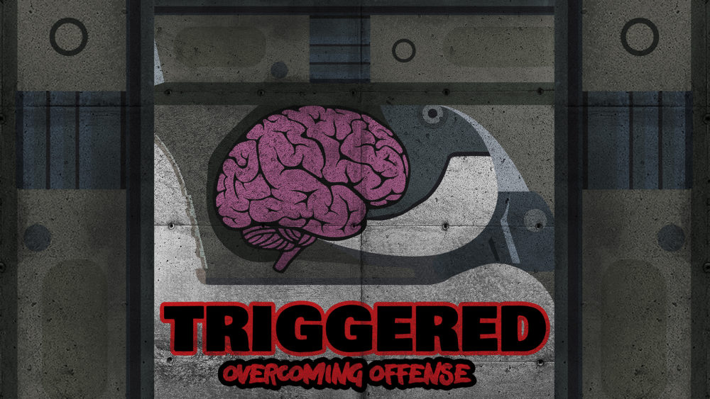 Triggered: Overcoming Offense