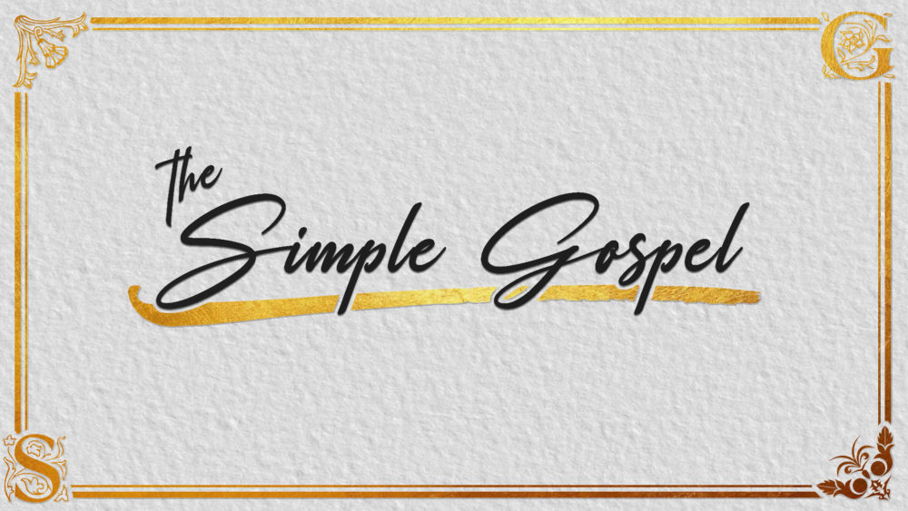 The Simple Gospel