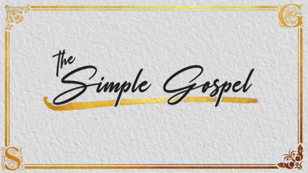 The Simple Gospel