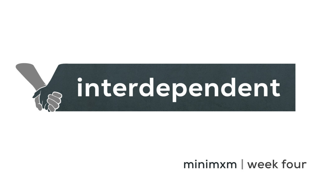 interdependent [week 4] Image