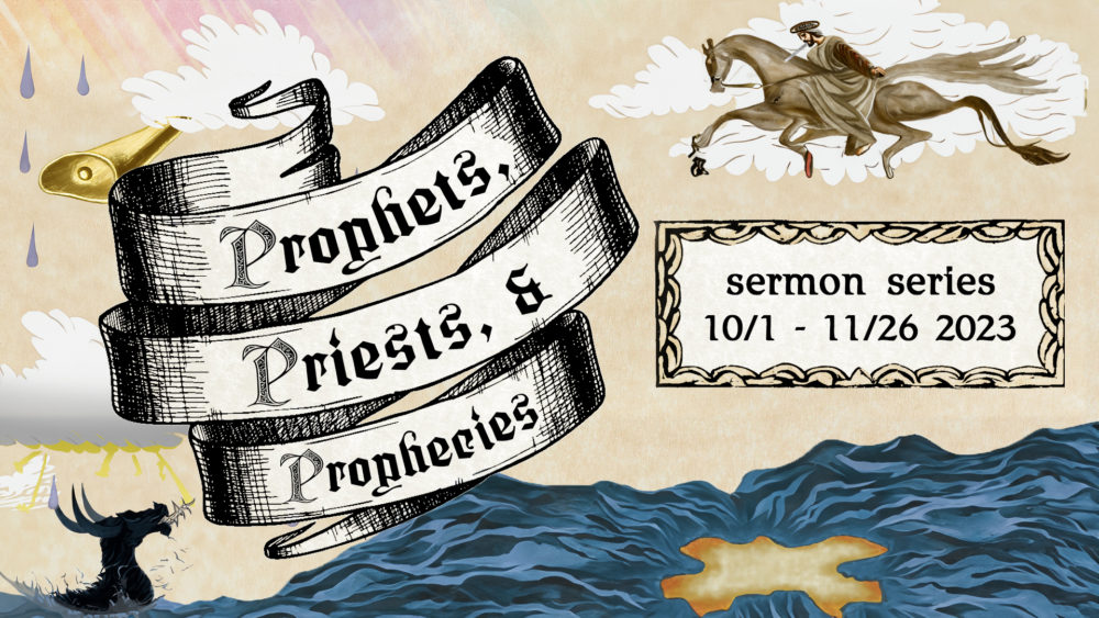 Prophets, Priests, & Prophecies